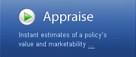 Appraise - Learn your policy's value, how many buyers are interested